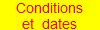 Conditions
et  dates